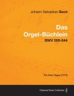 Das Orgel-Buchlein - Bwv 599-644 - For Solo Organ (1715) Cover Image
