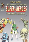 80 Years of The Greatest Super-Heroes #13: Dynamic Comics By Christopher Watts Cover Image