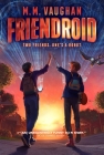 Friendroid By M.M. Vaughan Cover Image
