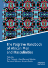The Palgrave Handbook of African Men and Masculinities Cover Image