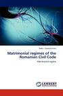 Matrimonial regimes of the Romanian Civil Code Cover Image