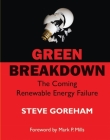 Green Breakdown: The Coming Renewable Energy Failure Cover Image