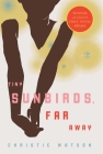 《远方的小太阳鸟:克里斯蒂·沃森的小说》封面图片