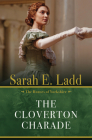 The Cloverton Charade By Sarah E. Ladd Cover Image