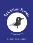 Pocket Philosophy: Epictetus' Raven By Alice Brière-Haquet Cover Image