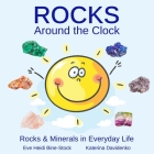 Rocks Around the Clock: Rocks & Minerals in Everyday Life By Katerina Davidenko (Illustrator), Eve Heidi Bine-Stock Cover Image