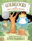 Goldilocks and the Three Bears By James Marshall, James Marshall (Illustrator) Cover Image