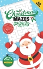 Christmas Mazes for Kids 69 Mazes Difficulty Level Medium: Fun Maze Puzzle Activity Game Books for Children - Holiday Stocking Stuffer Gift Idea - San By Christmas on the Brain, Studiometzger Cover Image