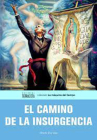 El camino de la insurgencia By Alfredo Ruiz Islas Cover Image