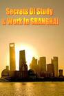 Secrets of Study & Work in SHANGHAI: English Version 1 By Dave Cambrigton Cover Image