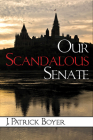 Our Scandalous Senate (Point of View #1) By J. Patrick Boyer Cover Image