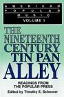 American Popular Music: Readings From the Popular Press Volume I: The Nineteenth-Century Tin Pan Alley (Fiction and Fantasy; 39) Cover Image