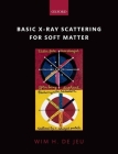 Basic X-Ray Scattering for Soft Matter By Wim H. De Jeu Cover Image