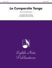 La Cumparsita Tango: Score & Parts (Eighth Note Publications) By Gerardo Matos Rodriguez (Composer), David Marlatt (Composer) Cover Image