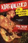 Adrenalized: Life, Def Leppard, and Beyond By Phil Collen, Chris Epting (With) Cover Image