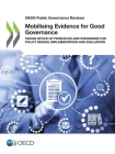 OECD Public Governance Reviews Mobilising Evidence for Good Governance Taking Stock of Principles and Standards for Policy Design, Implementation and Cover Image