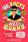 96 Facts About Bad Bunny: Quizzes, Quotes, Questions, and More! With Bonus Journal Pages for Writing! (96 Facts About . . .) By Arie Kaplan, Risa Rodil (Illustrator) Cover Image