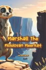 Marshall The Moldovan Meerkat Cover Image