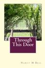 Through This Door By Nancy M. Bell Cover Image