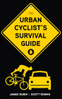 The Urban Cyclist's Survival Guide Cover Image