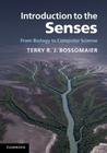 Introduction to the Senses: From Biology to Computer Science Cover Image