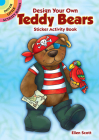 Design Your Own Teddy Bears Sticker Activity Book (Dover Little Activity Books) By Ellen Scott Cover Image