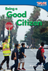 Being a Good Citizen (TIME FOR KIDS®: Informational Text) By Sharon Coan Cover Image