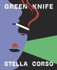 Green Knife By Stella Corso Cover Image
