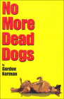 No More Dead Dogs By Gordon Korman Cover Image