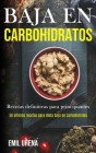 Baja En Carbohidratos: Recetas definitivas para principiantes (50 ultimas recetas para dieta baja en carbohidratos) By Emil Urena Cover Image