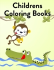 Childrens Coloring Books: Early Learning for First Preschools and Toddlers from Animals Images Cover Image