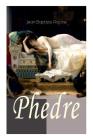 Phedre: Klassiker der französischen Literatur übersetzt von Friedrich Schiller Cover Image