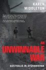An Unwinnable War: Australia in Afghanistan By Karen Middleton Cover Image