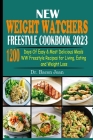 New Weight Watchers Freestyle Cookbook 2023: 1200 Days of Easy & Most Delicious Meals WW Freestyle Recipes for Living, Eating and Weight Loss By Bacon Joan Cover Image