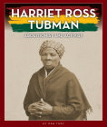 Harriet Ross Tubman: Abolitionist and Activist Cover Image