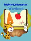 Brighter Kindergarten Workbook: Cursive Handwriting Workbook for Kids, Cursive Handwriting Workbook for Kids, Writing Practice Book, Words & Sentence Cover Image