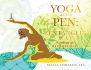 Yoga With a Pen: Powerful Affirmations! By France Desmarais Czt Cover Image