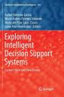 Exploring Intelligent Decision Support Systems: Current State and New Trends (Studies in Computational Intelligence #764) Cover Image
