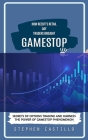 GameStop: How Reedit's Retail Day Traders Brought (Secrets of Options Trading and Harness the Power of GameStop Phenomenon) By Stephen Castillo Cover Image