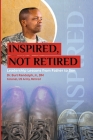 Inspired, Not Retired: Leadership Lessons from Father to Son By Burl W. Randolph Cover Image