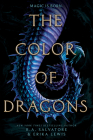 The Color of Dragons By R. A. Salvatore, Erika Lewis Cover Image