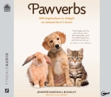 Pawverbs: 100 Inspirations to Delight an Animal Lover's Heart By Jennifer Marshall Bleakley, Lisa Larsen (Narrator) Cover Image