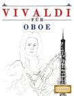 Vivaldi Für Oboe: 10 Leichte Stücke Für Oboe Anfänger Buch By Easy Classical Masterworks Cover Image