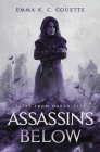 Assassins Below: Tales From Haven City (Guild Trilogy #4) By Emma K. C. Couette Cover Image