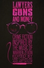 Lawyers, Guns, and Money: Crime Fiction Inspired by the Music of Warren Zevon By Libby Cudmore (Editor), Art Taylor (Editor) Cover Image