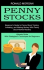 Penny Stocks: Beginner's Guide to Penny Stock Trading, Investing, and Making Money With Penny Stock Market Mastery (Ultimate Guide W Cover Image