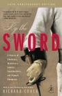 By the Sword: A History of Gladiators, Musketeers, Samurai, Swashbucklers, and Olympic Champions; 10th anniversary edition By Richard Cohen Cover Image
