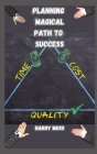 Planning Magical Path to Success Cover Image