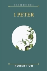 Dr. Bob Oh's Bible: 1 Peter Cover Image