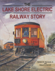 The Lake Shore Electric Railway Story (Railroads Past and Present) Cover Image